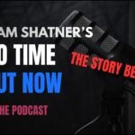 William Shatner Podcast "No Time But Now"
